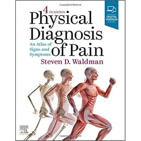 Physical Diagnosis of Pain: An Atlas of Signs and Symptoms, 4rd Edition