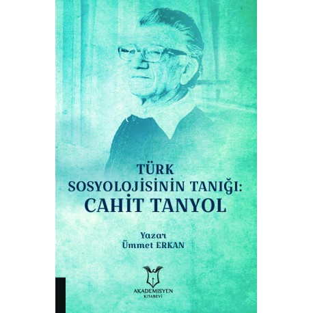 Türk Sosyolojisinin Tanığı: Cahit Tanyol