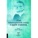 Türk Sosyolojisinin Tanığı: Cahit Tanyol