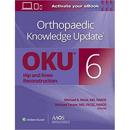 Orthopaedic Knowledge Update®: Hip and Knee Reconstruction 6 Print + Ebook