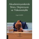 Akademisyenlerde Stres, Depresyon ve Tükenmişlik