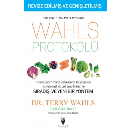 WAHLS PROTOKOLÜ / Kronik Otoimmün Hastalıkların Tedavisinde Fonksiyonel Tıp ve Paleo İlkeleri ile SIRADIŞI VE YENİ BİR YÖNTEM