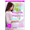 Hamilelik, Doğum ve Bebek