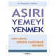 Aşırı Yemeyi Yenmek