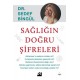 Sağlığın Doğru Şifreleri