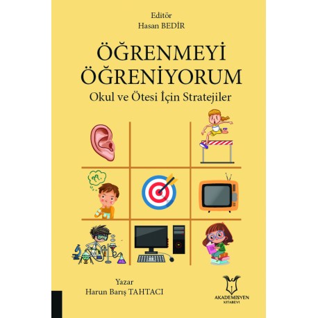 ÖĞRENMEYİ ÖĞRENİYORUM Okul ve Ötesi İçin Stratejiler