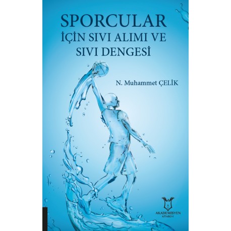 Sporcular İçin Sıvı Alımı ve Sıvı Dengesi