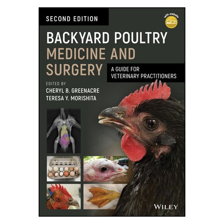 Backyard Poultry Medicine and Surgery: A Guide for Veterinary Practitioners, 2nd Edition