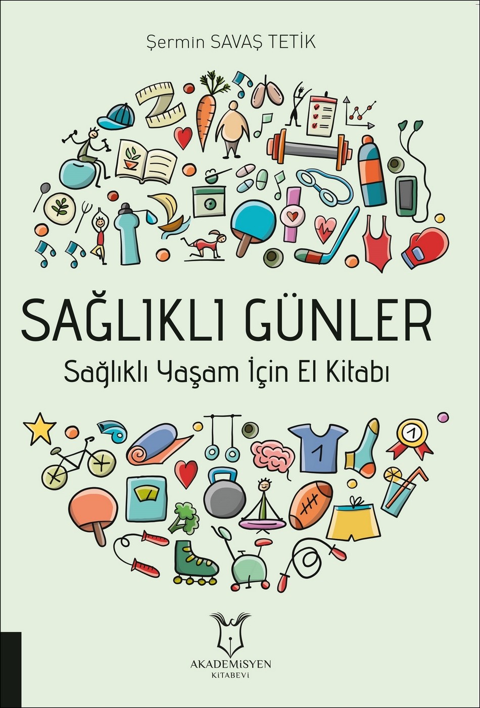 Saglikli Gunler Saglikli Yasam Icin El Kitabi