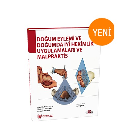 Doğum Eylemi ve Doğumda İyi Hekimlik Uygulamaları ve Malpraktis