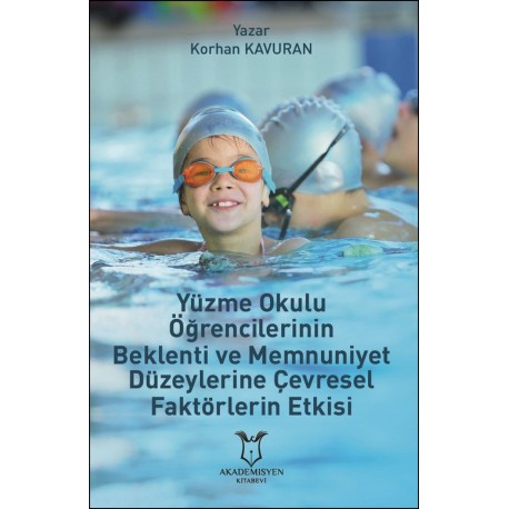 Yüzme Okulu Öğrencilerinin Beklenti ve Memnuniyet Düzeylerine Çevresel Faktörlerin Etkisi