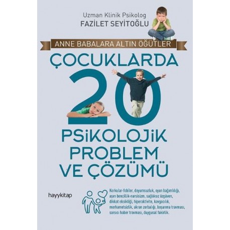 Çocuklarda 20 Psikolojik Problem ve Çözümü