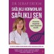 Sağlıklı Hormonlar Sağlıklı Sen