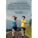 The Association Between Physical Activity Participation And Social Capital, Physical Self Perceptions Among Adolescents