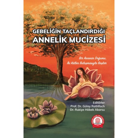 Gebeliğin Taçlandırdığı Annelik Mucizesi