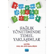 Sağlık Yönetiminde Temel Yaklaşımlar