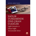 SAĞLIK TURİZMİNDE ÖNE ÇIKAN ÜLKELER - Sağlık Sistemleri ve Dünya Sağlık Turizmindeki Yerleri