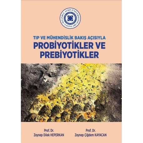 Tıp ve Mühendislik Bakış Açısıyla Probiyotikler ve Prebiyotikler