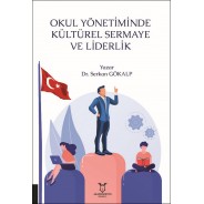 Okul Yönetiminde Kültürel Sermaye ve Liderlik