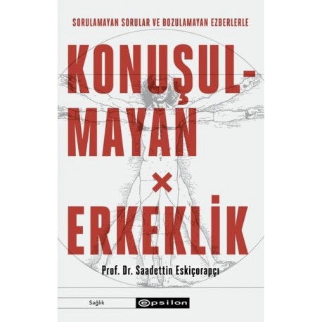 Konuşulmayan Erkeklik