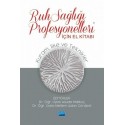 RUH SAĞLIĞI PROFESYONELLERİ İÇİN EL KİTABI: Kuram, İlke ve Teknikler