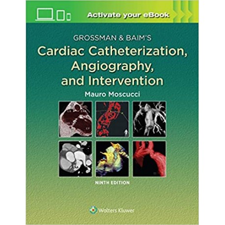 Grossman & Baim's Cardiac Catheterization, Angiography, and Intervention