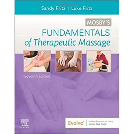 Mosby's Fundamentals of Therapeutic Massage, 7th Edition