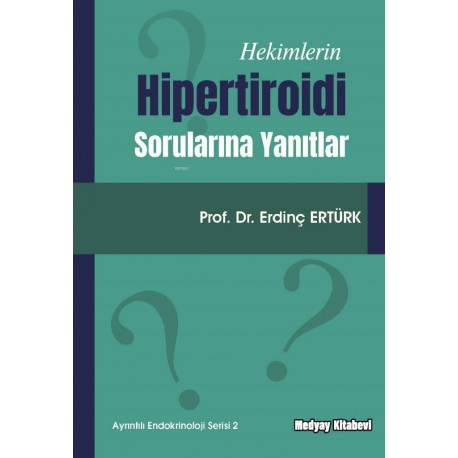 Hekimlerin Hipertiroidi Sorularına Yanıtlar