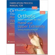 Orthotic Intervention for the Hand and Upper Extremity, Textbook and Fabrication Process Manual Package