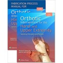 Orthotic Intervention for the Hand and Upper Extremity, Textbook and Fabrication Process Manual Package