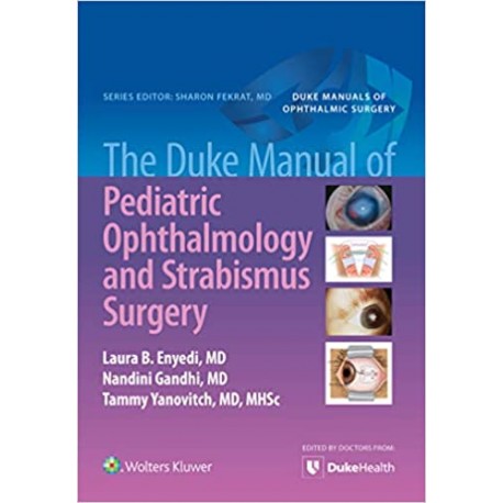 The Duke Manual of Pediatric Ophthalmology and Strabismus Surgery