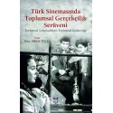 Türk Sinemasında Toplumsal Gerçekçilik Serüveni Toplumsal Gerçekçilikten Toplumsal Kaderciliğe