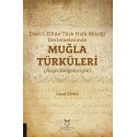 Dârü’l-Elhân Türk Halk Müziği Derlemelerinde Muğla Türküleri (Arşiv Belgeleriyle)