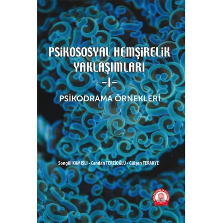 Psikososyal Hemşirelik Yaklaşımları-I Psikodrama Örnekleri