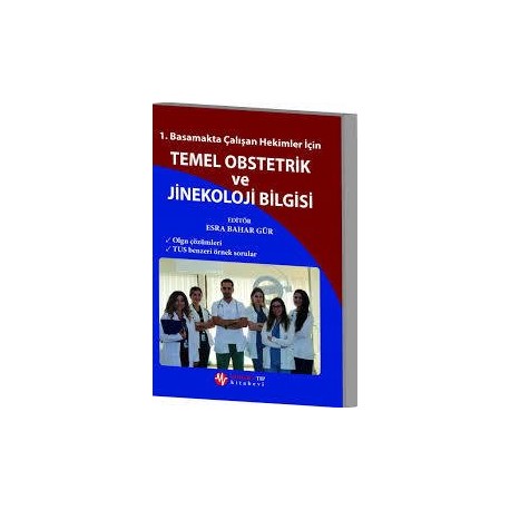 1.Basamakta Çalışan Hekimler İçin Temel Obstetrik Ve Jinekoloji Bilgisi