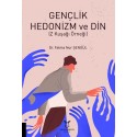 Gençlik Hedonizm ve Din (Z Kuşağı Örneği)