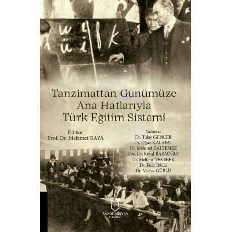 Tanzimattan Günümüze Ana Hatlarıyla Türk Eğitim Sistemi