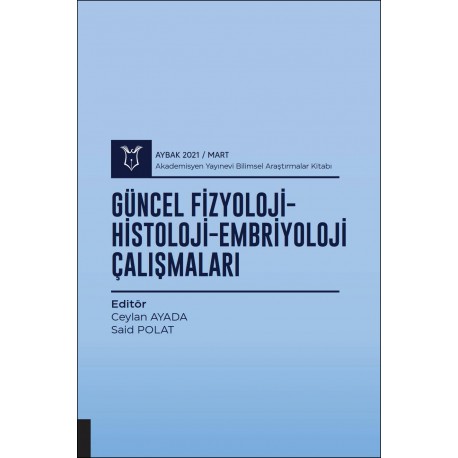 Güncel Fizyoloji-Histoloji-Embriyoloji Çalışmaları ( AYBAK 2021 Mart )