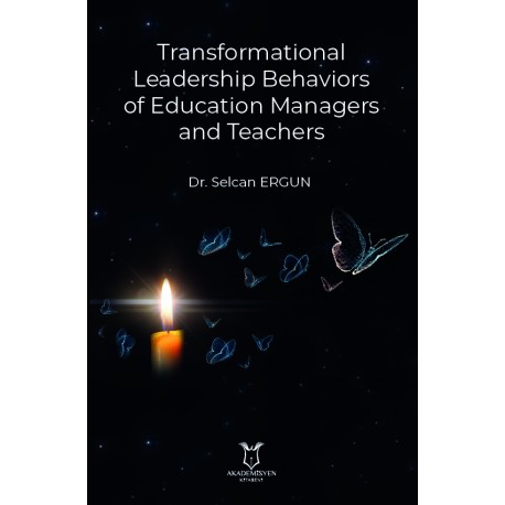 Transformational Leadership Behaviors of Education Managers and Teachers