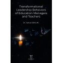 Transformational Leadership Behaviors of Education Managers and Teachers