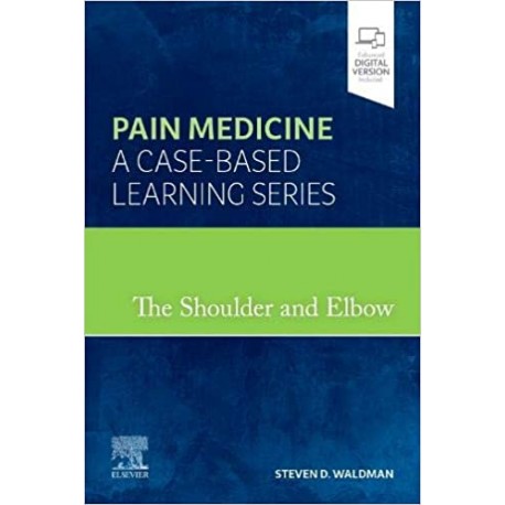 The Shoulder and Elbow Pain Medicine: A Case-Based Learning Series