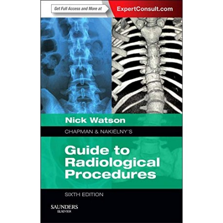 Chapman & Nakielny's Guide to Radiological Procedures, 6th Edition