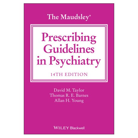 The Maudsley Prescribing Guidelines in Psychiatry, 14th Edition