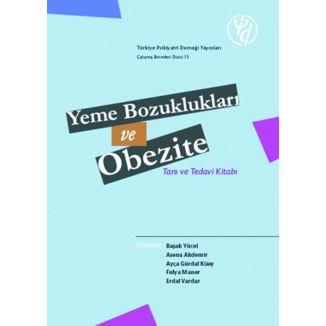 Yeme Bozuklukları ve Obezite - Tanı ve Tedavi Kitabı