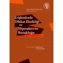 Erişkinlerde Dikkat Eksikliği ve Hiperaktivite Bozukluğu- Tanı Ve Tedavi Klavuzu