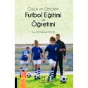 Çocuk ve Gençlerin Futbol Eğitimi ve Öğretimi