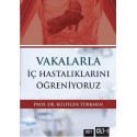 Vakalarla İç Hastalıklarını Öğreniyoruz Cilt: 1