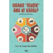 Gıdanız “Gerçek” Ama Ne Kadar?