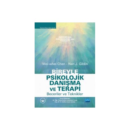 BİREYLE PSİKOLOJİK DANIŞMA VE TERAPİ Beceriler ve Teknikler