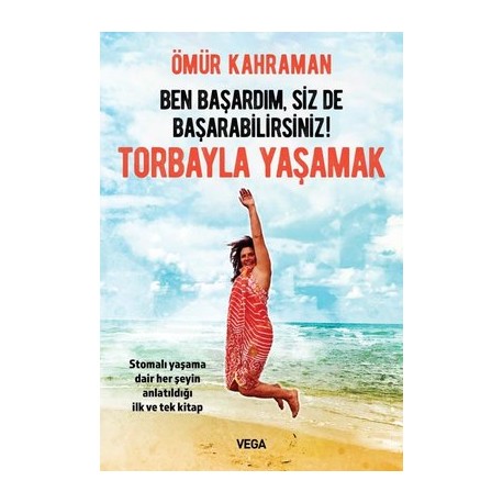 Ben Başardım, Siz de Başarabilirsiniz! - Torbayla Yaşamak